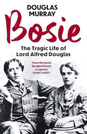 Murray, Douglas. Bosie - The Tragic Life of Lord Alfred Douglas. Hodder & Stoughton, 2020.