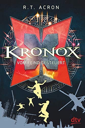 Acron, R. T. / Reifenberg, Frank Maria et al. Kronox - Vom Feind gesteuert. dtv Verlagsgesellschaft, 2020.