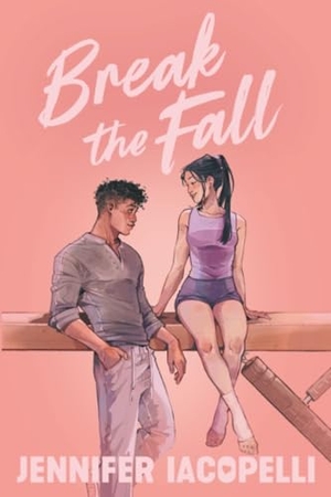Iacopelli, Jennifer. Break the Fall. Penguin Young Readers Group, 2021.