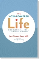 The Vow-Powered Life