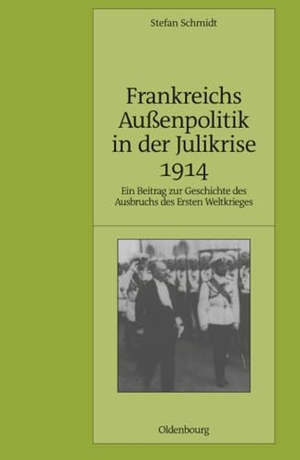 Schmidt, Stefan. Frankreichs Außenpolitik in der Julikrise 1914 - Ein Beitrag zur Geschichte des Ausbruchs des Ersten Weltkrieges. De Gruyter, 2009.