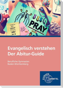 Evangelisch verstehen - Der Abitur-Guide