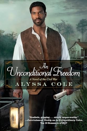 Cole, Alyssa. An Unconditional Freedom. Kensington Publishing Corporation, 2019.