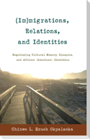 (Im)migrations, Relations, and Identities