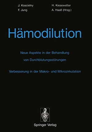 Koscielny, J. / A. Haaß et al (Hrsg.). Hämodilution. Springer Berlin Heidelberg, 1992.