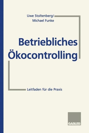 Funke, Michael. Betriebliches Ökocontrolling - Leitfaden für die Praxis. Gabler Verlag, 1996.