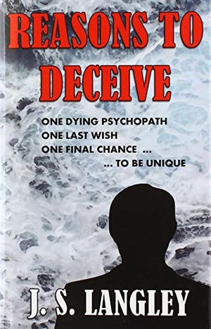 Langley, John S. Reasons to Deceive - Agaricus - Book 2. Langley Ventures Publishing, 2019.