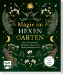 Magie im Hexengarten - Gärtnern mit grüner Magie