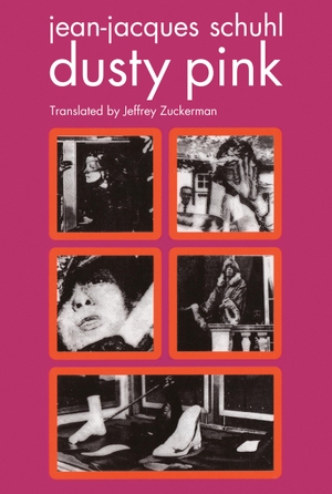 Schuhl, Jean-Jacques. Dusty Pink. Autonomedia, 201