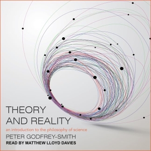 Godfrey-Smith, Peter. Theory and Reality Lib/E: An Introduction to the Philosophy of Science. Tantor, 2017.