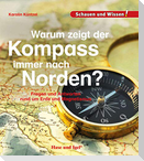 Warum zeigt der Kompass immer nach Norden?