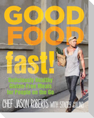 Good Food--Fast!