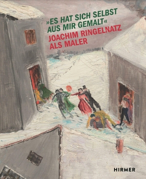 Fischer, Erika / Stephan Dahme et al (Hrsg.). Es hat sich selbst aus mir gemalt - Joachim Ringelnatz als Maler. Hirmer Verlag GmbH, 2026.