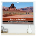 Born to be Wild - Mit der Harley durch den Südwesten der USA (hochwertiger Premium Wandkalender 2025 DIN A2 quer), Kunstdruck in Hochglanz