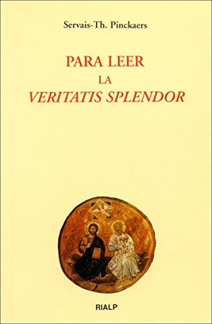 Pinckaers, Servais Theodore. Para leer la "Veritatis splendor". Ediciones Rialp, S.A., 1996.