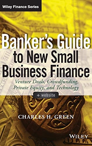 Green. Banker's Small New Biz Finance. John Wiley & Sons, 2014.
