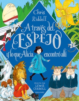 Carroll, Lewis / Chris Riddell. A través del espejo y lo que Alicia encontró allí. Editorial Luis Vives (Edelvives), 2021.