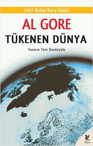 Gore, Al. Tükenen Dünya. Siren Yayinlari, 2008.