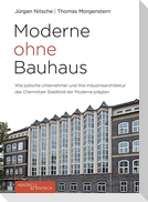 Moderne ohne Bauhaus