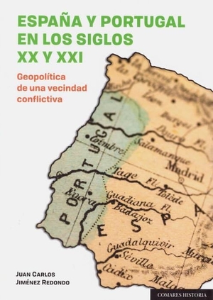 Jiménez Redondo, Juan Carlos. España y Portugal en los siglos XX y XXI : geopolítica de una vecindad conflictiva. Editorial Comares, 2019.