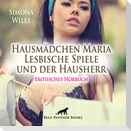 Hausmädchen Maria - Lesbische Spiele und der Hausherr | Erotische Geschichte Audio CD