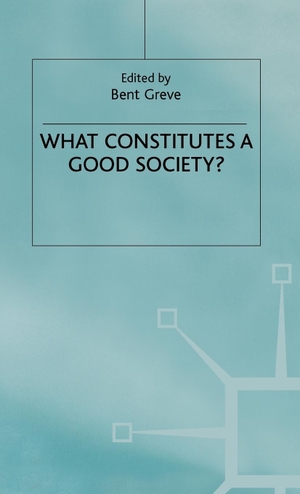 Greve. What Constitutes a Good Society. Springer Nature B.V., 1999.