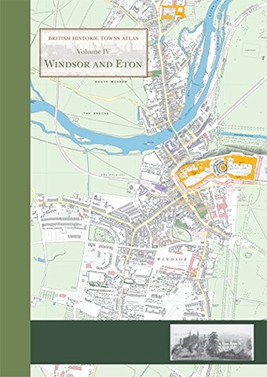 Lewis, David. Windsor and Eton - British Historic Towns Atlas - Volume IV. Historic Towns Trust, 2015.