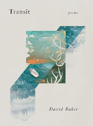 Baker, David. Transit - Poems. W. W. Norton & Company, 2026.