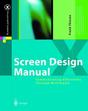 Thissen, Frank. Screen Design Manual - Communicating Effectively Through Multimedia. Springer, 2013.