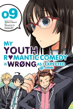 Watari, Wataru. My Youth Romantic Comedy Is Wrong, as I Expected @ Comic, Vol. 9 (Manga) - Volume 9. Yen Press, 2018.