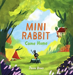 Bond, John. Mini Rabbit Come Home. HarperCollins Publishers, 2021.