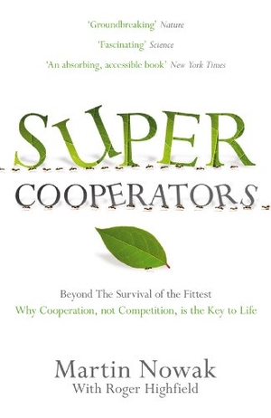 Nowak, Martin / Roger Highfield. SuperCooperators. Canongate Books, 2012.