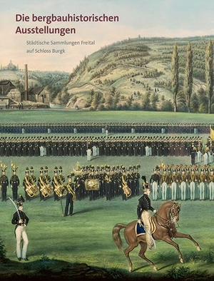 Städtische Sammlungen Freital / Kristin Gäbler (Hrsg.). Die bergbauhistorischen Ausstellungen - Städtische Sammlungen Freital auf Schloss Burgk. Sandstein Kultur, 2025.