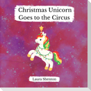 Christmas Unicorn Goes to the Circus