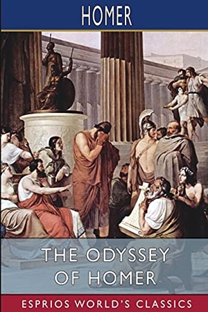 Homer. The Odyssey of Homer (Esprios Classics). Blurb, 2021.