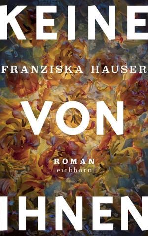 Hauser, Franziska. Keine von ihnen - Roman. Eichborn Verlag, 2022.