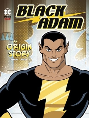 Manning, Matthew K.. Black Adam - An Origin Story. Capstone Global Library Ltd, 2024.