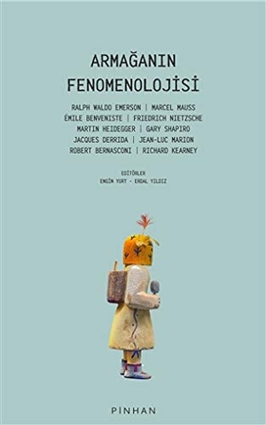 Waldo Emerson, Ralph / Wilhelm Nietzsche, Friedrich et al. Armaganin Fenomenolojisi. Pinhan Yayincilik, 2021.