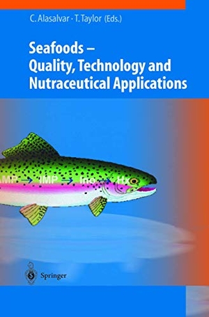 Taylor, Tony / Cesarettin Alasalvar (Hrsg.). Seafoods - Quality, Technology and Nutraceutical Applications. Springer Berlin Heidelberg, 2002.