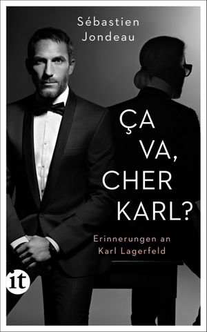 Jondeau, Sébastien. Ça va, cher Karl? - Erinnerungen an Karl Lagerfeld. Insel Verlag GmbH, 2022.