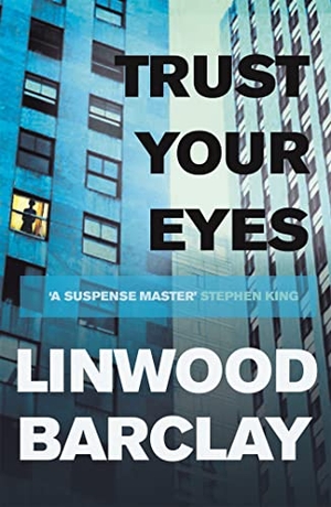 Barclay, Linwood. Trust Your Eyes. Orion Publishing Co, 2013.