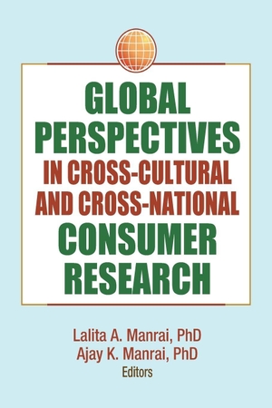 Kaynak, Erdener / Lalita Manrai. Global Perspectives in Cross-Cultural and Cross-National Consumer Research. Taylor & Francis Ltd (Sales), 2016.