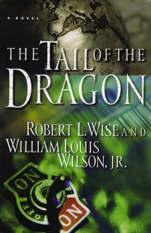 Wise, Robert / William Wilson. The Tail of the Dragon. Thomas Nelson, 2000.