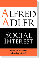 Social Interest: Adler's Key to the Meaning of Life
