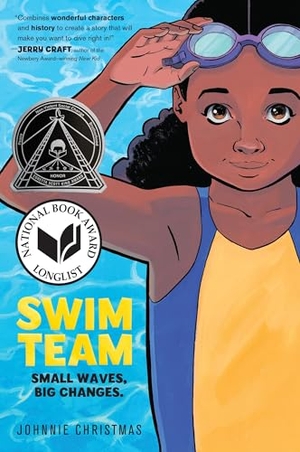 Christmas, Johnnie. Swim Team - A Graphic Novel. HarperCollins, 2022.