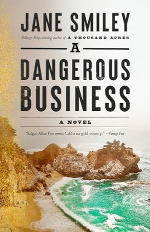Smiley, Jane. A Dangerous Business - A novel. Random House, 2023.