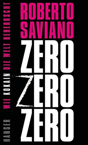 Saviano, Roberto. Zero Zero Zero - Wie Kokain die Welt beherrscht. Carl Hanser Verlag, 2014.