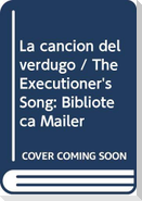 Canción del Verdugo, La (Biblioteca Mailer)