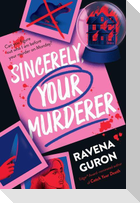 Sincerely, Your Murderer