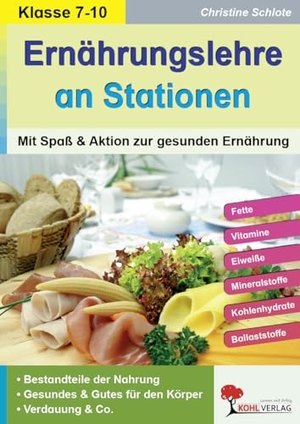 Schlote, Christine. Ernährungslehre an Stationen. Mit Spaß und Aktion zur gesunden Ernährung - Kopiervorlagen zum Einsatz in der Freiarbeit/zum Stationenlernen - 60 Kopiervorlagen - Dieses Material wurde speziell für die Klassen 7-10 konzipiert.. Kohl Verlag, 2012.